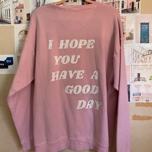 Like New Olive Lynn Hope You Have A Good Day Crewneck